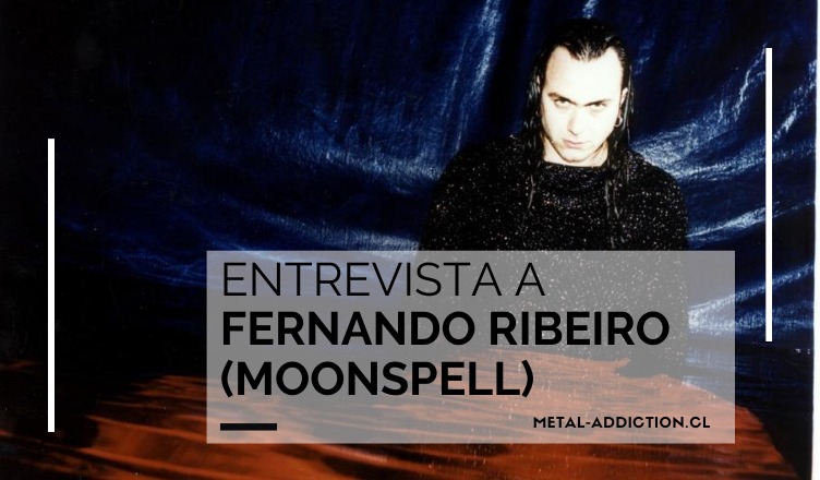 ENTREVISTA: Fernando Ribeiro (Moonspell)
